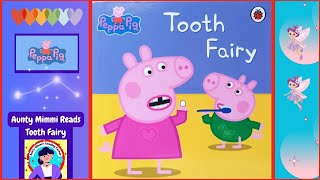 Peppa Pig Tooth Fairy Read By Aunty Mimmi Fun books read aloud  British Accent [upl. by Dirk247]