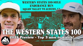 Western States 100 2024  Top 3 men to watch [upl. by Nonnairb975]