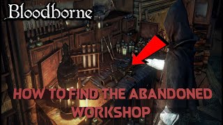 ABANDONED WORKSHOP LOCATION IN BLOODBORNE  After Blood Starved Beast ArmsOnlyGaming bloodborne [upl. by Roshelle]