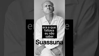 Ariano Suassuna  era o que faltava eu não saber suassuna autodacompadecida arte literatura [upl. by Avihs168]