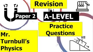 AQA ALevel Physics Paper 2 Revision Session Practice Questions 2 [upl. by Baese26]