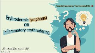 4 Erythrodermic Lymphomas Vs Inflammatory Erythroderma [upl. by Sola]