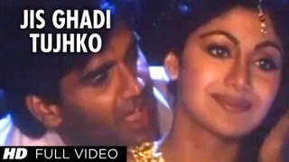 Jis Ghadi Tujhko Tere Rab Ne Full Song  Prithvi  Sunil Shetty Shilpa Shetty [upl. by Feodor]