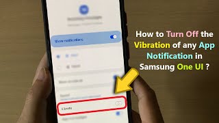 How to Turn Off the Vibration of any App Notification in Samsung One UI [upl. by Airdnala]