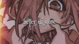 better off alone edit audio [upl. by Jemmie]