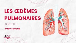 Physiopathologie  LES OEDÈMES PULMONAIRES par FADY SAYOUD [upl. by Ilka]