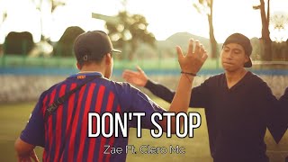 Zae ft Clero  Dont Stop ProdAstroNeo ShotbyJaviPotter [upl. by Charyl212]