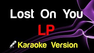 🎤 LP  Lost On You Karaoke  King Of Karaoke [upl. by Anomar17]