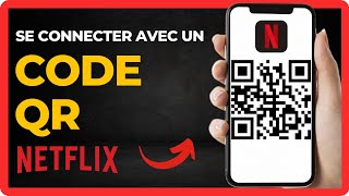 Comment se connecter à Netflix avec un code QR 2024 [upl. by Jarin20]