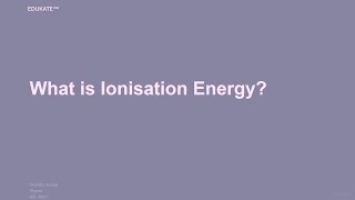 What is Ionisation Energy [upl. by Topping]