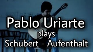 Pablo Uriarte plays Schubert  Aufenthalt [upl. by Htebazle366]