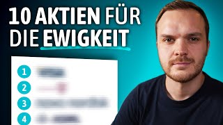 10 Aktien für die Ewigkeit 2023  7 TopKriterien [upl. by Ciapas684]