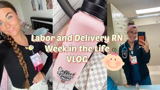 LABOR amp DELIVERY NURSE WEEK IN THE LIFE  vlog [upl. by Pogue]