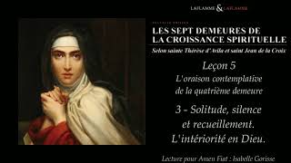 Marcel Laflamme  Les Sept Demeures  Leçon 5  Loraison contemplative de la quatrième demeure [upl. by Maroney]