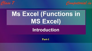 MS Excel  Introduction  Part 1  Class 7 [upl. by Niko236]