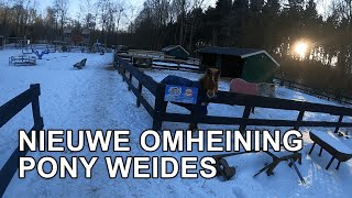 Nieuwe omheining bij de pony weides plaatsen [upl. by Terence390]