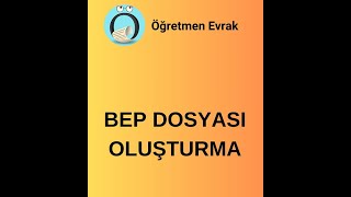 Bep Planı Nasıl Hazırlanır  Öğretmen Evrak Uygulaması [upl. by Sillyhp]