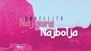 ANHELLITO  NAJGORA amp NAJBOLJA [upl. by Fiske]