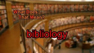 What does bibliology mean [upl. by Treble929]