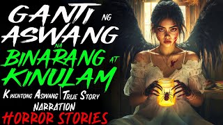 GANTI NG ASWANG NA BINARANG AT KINULAM  Kwentong Aswang  True Story [upl. by Ahseiat]