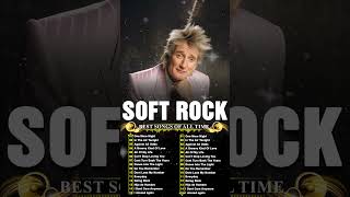 Rod Stewarts Soft Rock Treasures 🎶 Best Songs for the Soul 🎵 The Best Soft Rock Hits [upl. by Kcirdneked62]