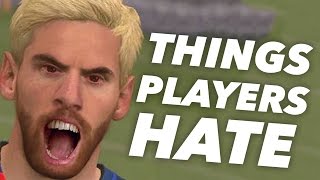 10 Things FIFA 17 Players HATE [upl. by Angie]