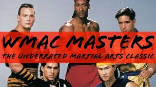 WMAC Masters The Under Rated Martial arts classic  retrospective [upl. by Milak]