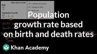 Population growth rate based on birth and death rates  Ecology  AP Biology  Khan Academy [upl. by Gnirps]