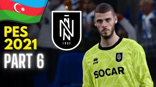 DE GEA NEFTÇİDƏ   PES 2021 Kariyera PART 6 [upl. by Little122]