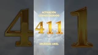 La más Poderosa Activación del Código Sagrado 411 Arcángel Uriel  bykami [upl. by Merdith]