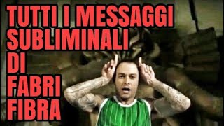 TUTTI I MESSAGGI SUBLIMINALI DI FABRI FIBRA [upl. by Heigl]