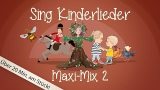 Sing Kinderlieder MaxiMix 2 Hänschen klein uvm  Kinderlieder zum Mitsingen  Sing Kinderlieder [upl. by Ahtael]