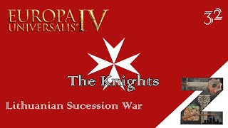 EU4  The Knights  Ep32 Lithuanian Succession War [upl. by Akired]