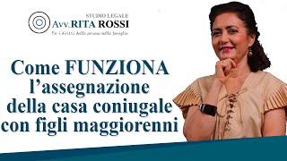 Assegnazione della casa coniugale con figli maggiorenni come funziona [upl. by My]