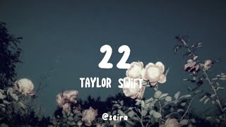 22 Taylor Swift Lyrics [upl. by Galvan]