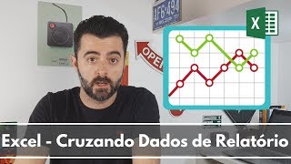 Excel  Cruzando dados e Melhorando Análise de Relatório [upl. by Anel]