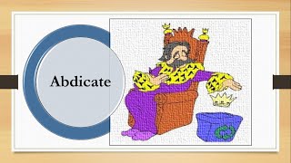 abdicate How to Remember English vocabulary with tricks mnemonics synonyms antonyms examples [upl. by Kelsey]