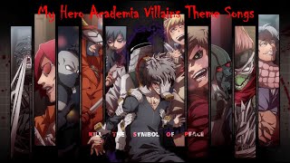 My Hero Acadaemia Villains Theme Songs [upl. by Nitsyrc]