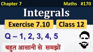 Exercise 710 Class 12th Q1 to Q5  Integrals Class 12  Class 12 Maths Chapter 7  NCERT [upl. by Abate]