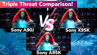 Triple Threat Comparison  Sony A95K vs A90J vs X95K [upl. by Walters621]