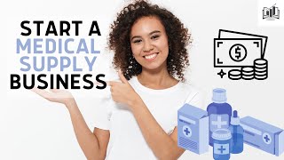 How to Start a Medical Supply Business Online  Very EasytoFollow Guide [upl. by Steward]