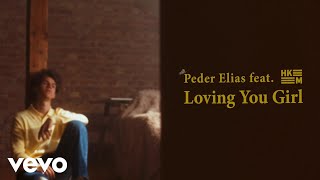 Peder Elias  Loving You Girl ft Hkeem [upl. by Trefler]