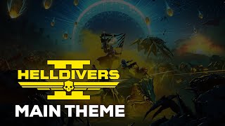 Helldivers 2 Main Theme  quotA Cup Of LiberTeaquot [upl. by Atirahs]