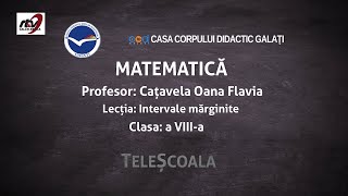 Matematica  Clasa 8  Intervale Marginite [upl. by Barnabas]