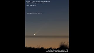 Comet C2023 A3 TsuchinshanATLAS at its closest to the Earth online observation – 12 Oct 2024 [upl. by Muryh]