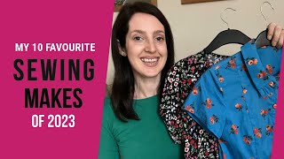 My 10 favourite sewing makes of 2023 [upl. by Naols]