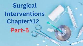 Surgical Approaches  Grafts Types  Part 5  Surgical Interventions  chapter12 Therapeutics [upl. by Adnahsam]