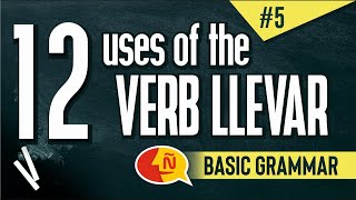 How to use the verb LLEVAR in Spanish❓  12 meanings and expressions [upl. by Ademla]