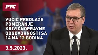 Vučić predlaže 10 mera uključujući pomeranje krivičnopravne odgovornosti sa 14 na 12 godina [upl. by Ilyk]