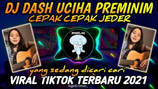 Dj Dash Uciha Plis Ku Tak Suka Preman Brengsek  Cepak Cepak Jeder Remix Tiktok 2021Bulan Sutena [upl. by Stacie]